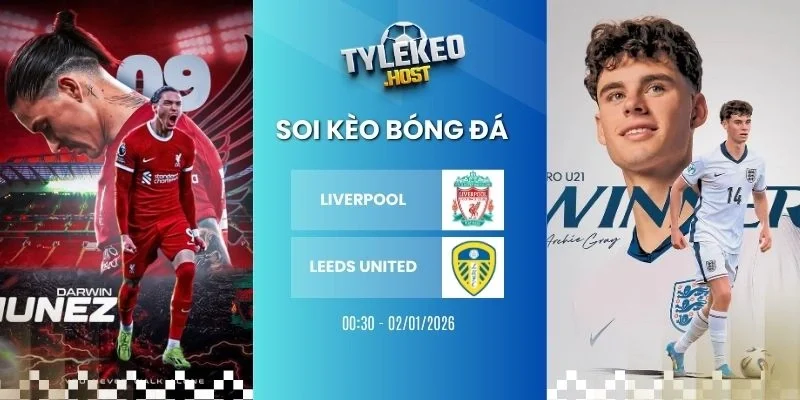 soi keo ty le liverpool vs leeds united